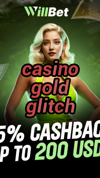 casino gold glitch-igamblingorder.com